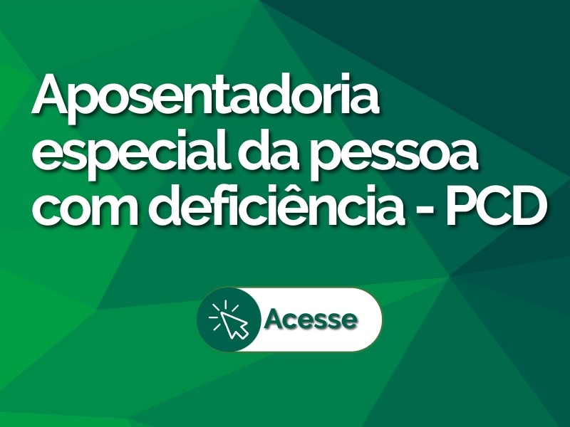 Aposentadoria Especial Pessoa com Deficiência